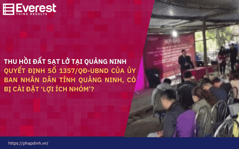 Thu hồi đất sạt lở tại Quảng Ninh: Quyết định số 1357/QĐ-UBND của Ủy ban nhân dân tỉnh Quảng Ninh, có bị cài đặt ‘lợi ích nhóm’?